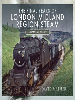 cover image of The Final Years of London Midland Region Steam